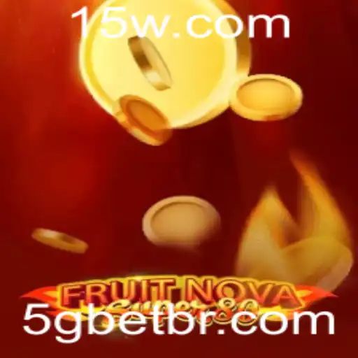 Descubra o Jogo Excitante FruitNovaSuper80 e a Experiência 5gbet